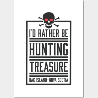 I_amp_d Rather Be Hunting Treasure Skull Oak Island Product Posters and Art